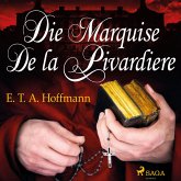 Die Marquise de la Pivardiere (Ungekürzt) (MP3-Download)
