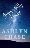 Immortally Yours (eBook, ePUB) Immortally Yours (eBook, ePUB)