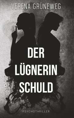 Der Lügnerin Schuld (eBook, ePUB) - Grüneweg, Verena