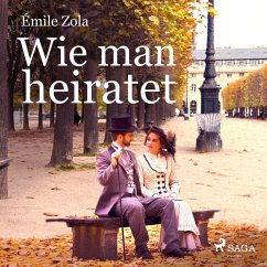 Wie man heiratet (Ungekürzt) (MP3-Download) - Zola, Émile