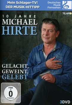 Gelacht,Geweint,Gelebt-10 Jahre Michael Hirte - Hirte,Michael