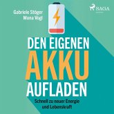 Den eigenen Akku aufladen - Schnell zu neuer Energie und Lebenskraft (Ungekürzt) (MP3-Download)