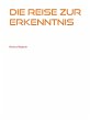 Die Reise zur Erkenntnis (eBook, ePUB) - Bild 1