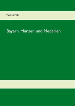 Bayern. Münzen und Medaillen (eBook, ePUB)
