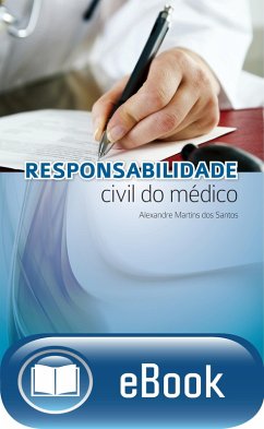 Responsabilidade civil do médico (eBook, ePUB) - Santos, Alexandre Martins dos