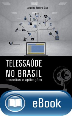 Telessaúde no brasil (eBook, ePUB) - Silva, Angélica Batista