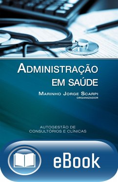 Administração em saúde (eBook, ePUB) - Scarpi, Marinho Jorge