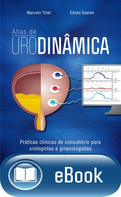 Atlas de urodinâmica (eBook, ePUB) - Thiel, Marcelo; Soares, Edson