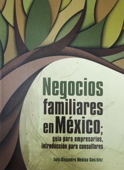 Negocios familiares en México (eBook, ePUB) - Medina González, Luis Alejandro