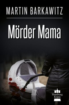 Mörder Mama (eBook, ePUB) - Barkawitz, Martin