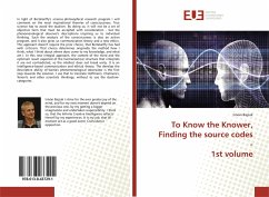 To Know the Knower, Finding the source codes - 1st volume - Bajzak, Istvan