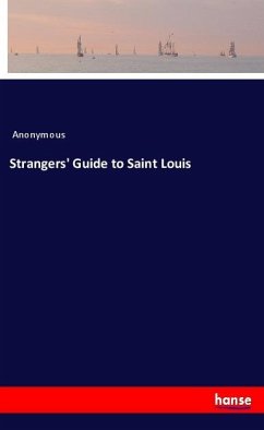 Strangers' Guide to Saint Louis - Anonym
