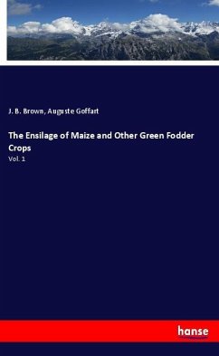 The Ensilage of Maize and Other Green Fodder Crops