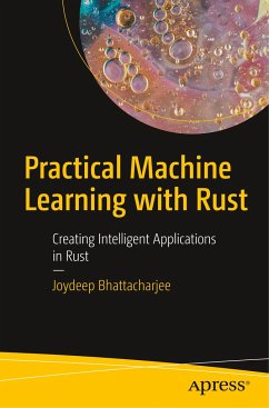 Practical Machine Learning with Rust - Bhattacharjee, Joydeep