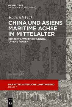 China und Asiens maritime Achse im Mittelalter (eBook, PDF) - Ptak, Roderich
