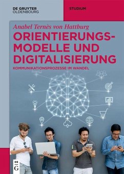 Orientierungsmodelle und Digitalisierung (eBook, PDF) - Ternès von Hattburg, Anabel