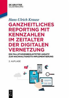 Ganzheitliches Reporting mit Kennzahlen im Zeitalter der digitalen Vernetzung (eBook, PDF) - Krause, Hans-Ulrich