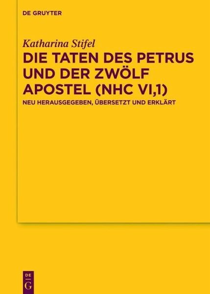 Die Taten des Petrus und der zwölf Apostel (NHC VI,1) (eBook, PDF) Die Taten des Petrus und der zwölf Apostel (NHC VI,1) (eBook, PDF)