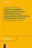 Georg Sabinus: Fabularum Ovidii interpretatio - Auslegung der Metamorphosen Ovids (eBook, PDF)