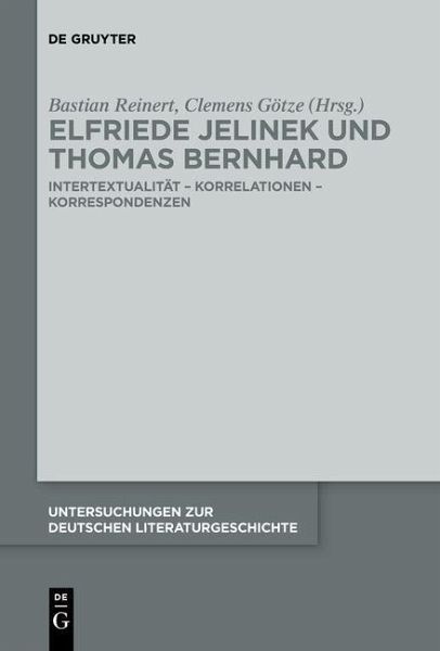 Elfriede Jelinek und Thomas Bernhard (eBook, PDF) Elfriede Jelinek und Thomas Bernhard (eBook, PDF)