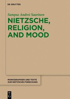 Nietzsche, Religion, and Mood (eBook, PDF) - Saarinen, Sampsa Andrei