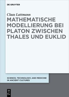 Mathematische Modellierung bei Platon zwischen Thales und Euklid (eBook, PDF) - Lattmann, Claas