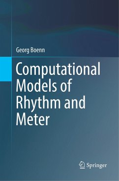 Computational Models of Rhythm and Meter - Boenn, Georg