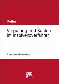 Vergütung und Kosten im Insolvenzverfahren - Keller, Ulrich