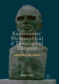 Kazantzakis¿ Philosophical and Theological Thought