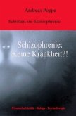 Schizophrenie: Keine Krankheit?!