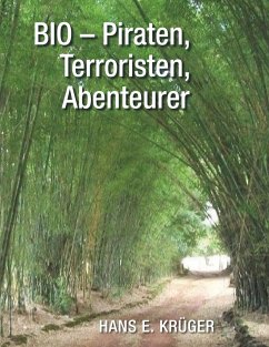 BIO ¿ Piraten, Terroristen, Abenteurer - Krüger, Hans Erich