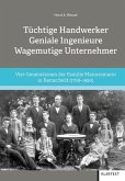 Tüchtige Handwerker - Geniale Ingenieure - Wagemutige Unternehmer