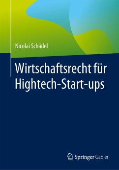 Wirtschaftsrecht für Hightech-Start-ups - Schädel, Nicolai