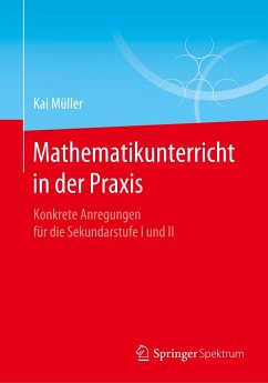 Mathematikunterricht in der Praxis - Müller, Kai