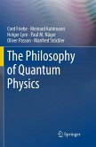 The Philosophy of Quantum Physics