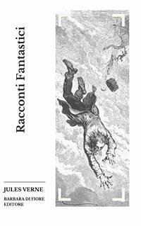 Racconti Fantastici (eBook, ePUB) - Verne, Jules