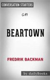 Beartown: A Novel by Fredrik Backman   Conversation Starters (eBook, ePUB)
