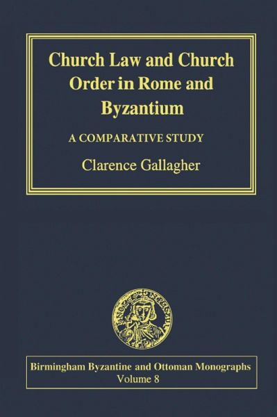 Church Law and Church Order in Rome and Byzantium (eBook, PDF)