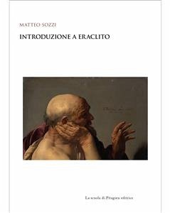 Introduzione a Eraclito (eBook, PDF) - Sozzi, Matteo