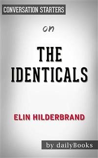 The Identicals: by Elin Hilderbrand   Conversation Starters (eBook, ePUB) - dailyBooks