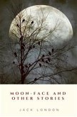 Moon-Face and Other Stories (eBook, ePUB)