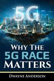 Why The 5 G RACE Matters (eBook, ePUB)