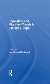 Population And Migration Trends In Eastern Europe (eBook, ePUB) Population And Migration Trends In Eastern Europe (eBook, ePUB)