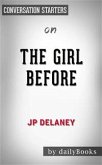 The Girl Before: A Novel by JP Delaney   Conversation Starters (eBook, ePUB)