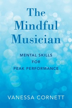 The Mindful Musician (eBook, ePUB) - Cornett, Vanessa