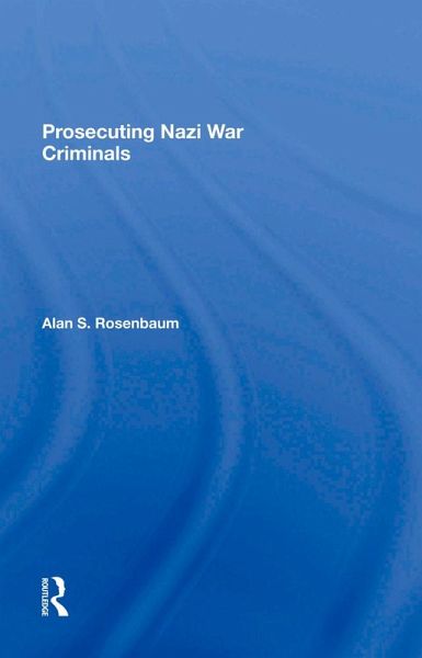 Prosecuting Nazi War Criminals (eBook, ePUB)
