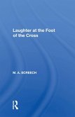 Laughter At The Foot Of The Cross (eBook, PDF)