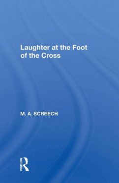 Laughter At The Foot Of The Cross (eBook, PDF) - Screech, M. A.