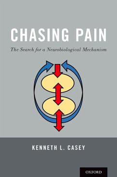 Chasing Pain: The Search for a Neurobiological Mechanism (eBook, ePUB) - Casey, Kenneth L.