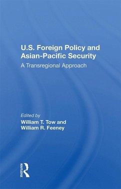 U.s. Foreign Policy And Asian-pacific Security (eBook, ePUB) - Tow, William T
